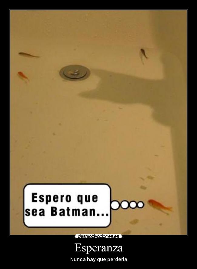 Esperanza - Nunca hay que perderla