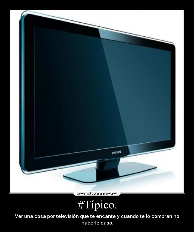 #Típico. -