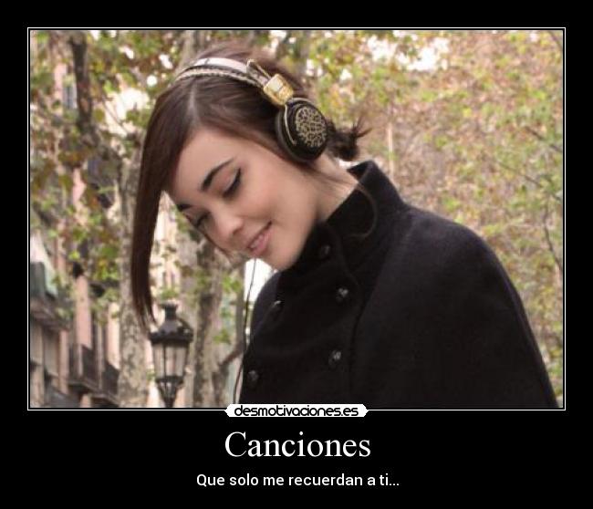 Canciones - Que solo me recuerdan a ti...