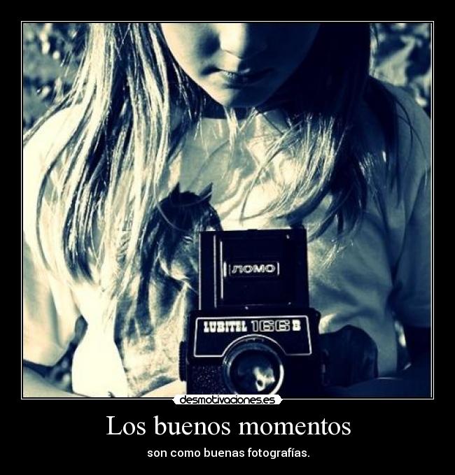 Los buenos momentos -