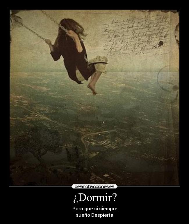 ¿Dormir? -