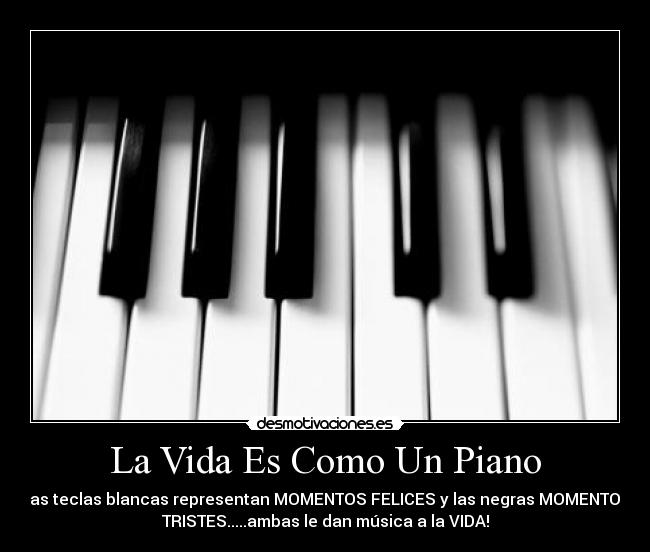 La Vida Es Como Un Piano -