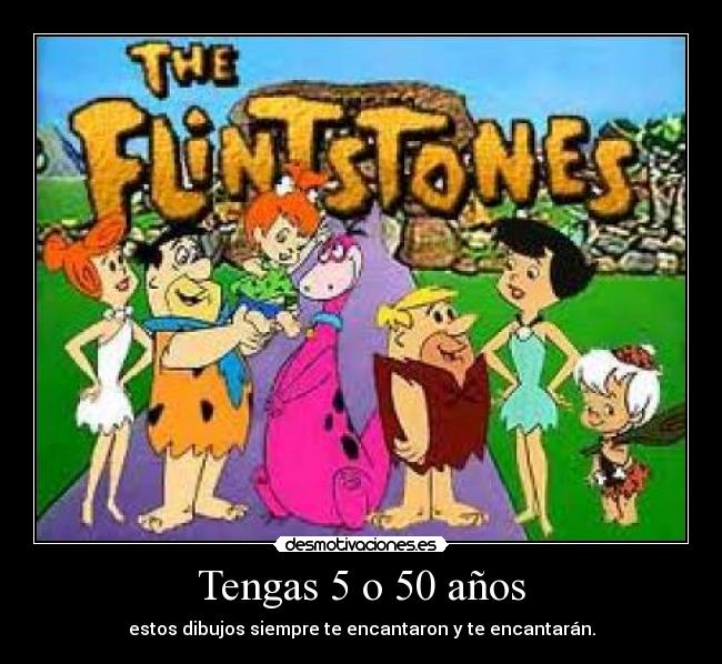 Tengas 5 o 50 años - estos dibujos siempre te encantaron y te encantarán.