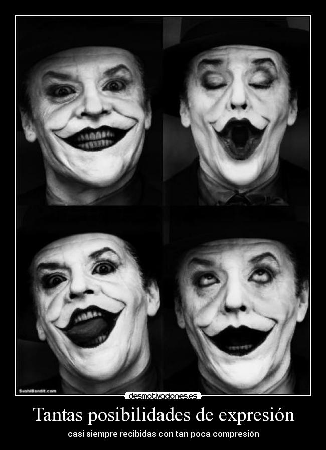 Tantas posibilidades de expresión -