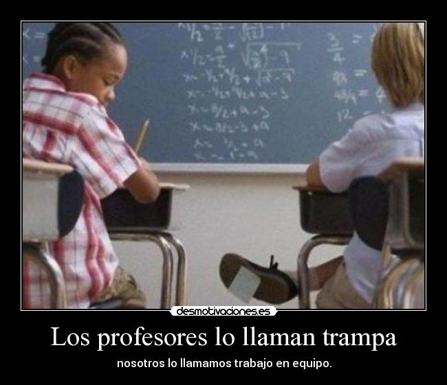 Los profesores lo llaman trampa -