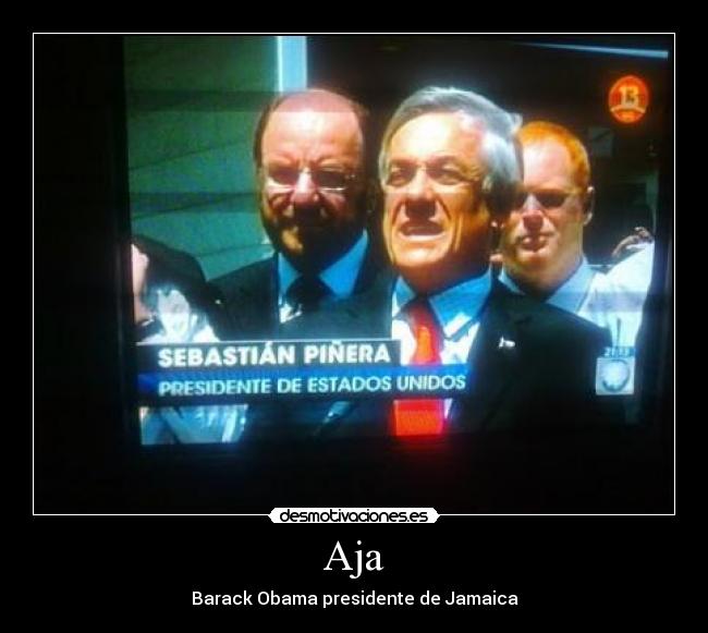 Aja - Barack Obama presidente de Jamaica