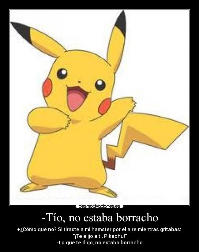 carteles borracho pikachu aburro mucho pero viernes desmotivaciones