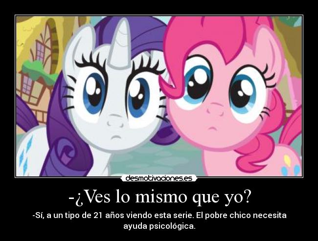 -¿Ves lo mismo que yo? -