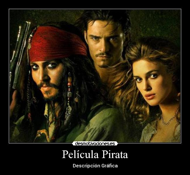 Película Pirata - Descripción Gráfica