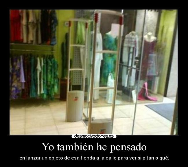 Yo también he pensado -