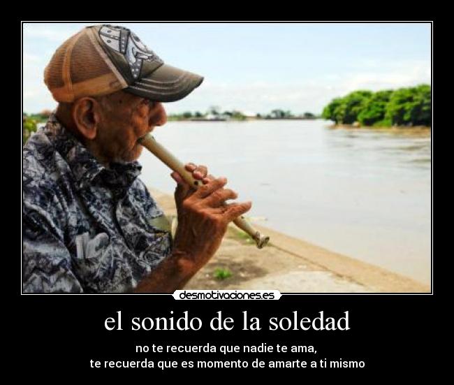 el sonido de la soledad -