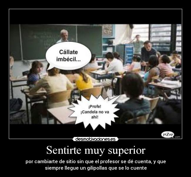 Sentirte muy superior -