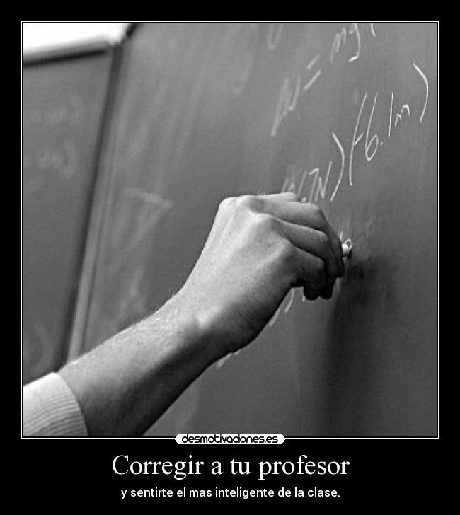 carteles corregir profesor desmotivaciones