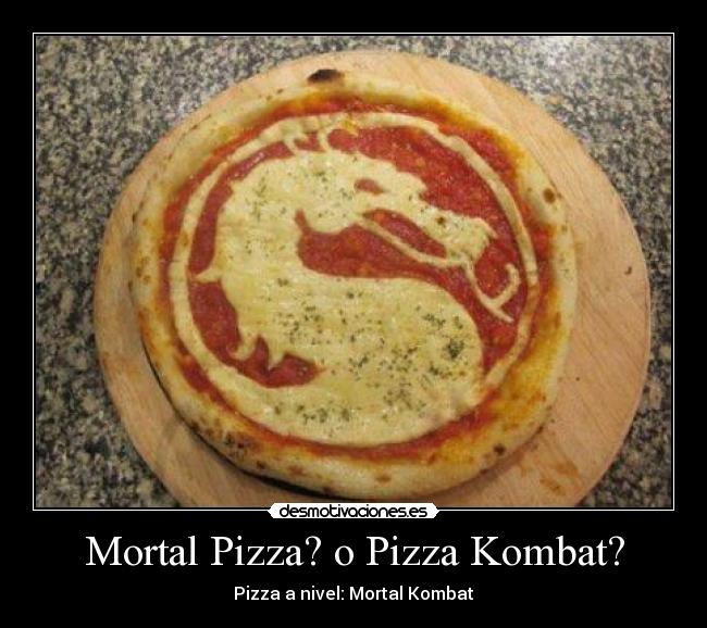 Mortal Pizza? o Pizza Kombat? -