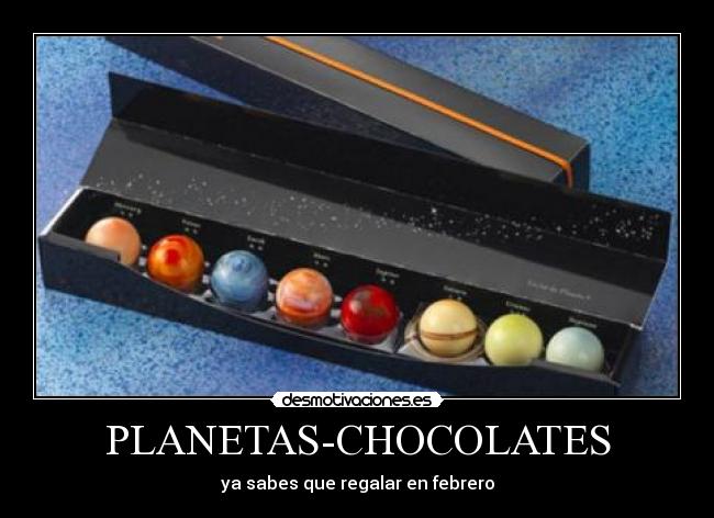 PLANETAS-CHOCOLATES - ya sabes que regalar en febrero