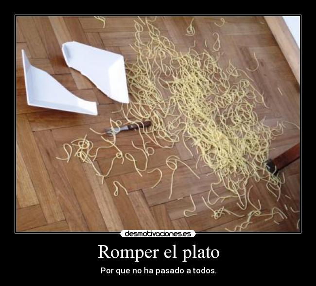 Romper el plato -