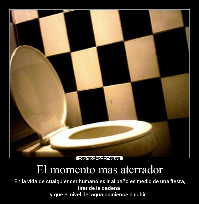 El momento mas aterrador -