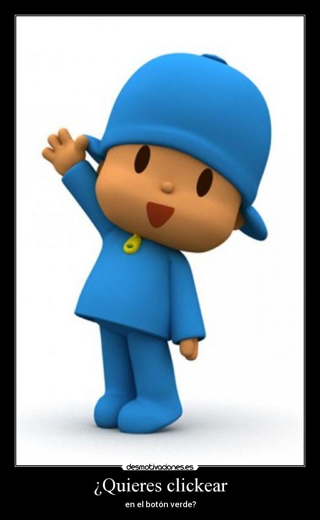 ¿Quieres clickear -