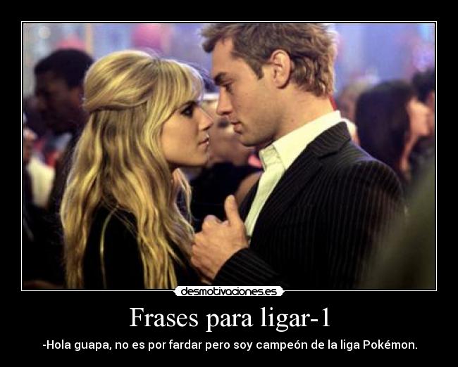 carteles frases frases ligar pokemon pikachu chiste mujer hombre sexo yeah las rubias tomo desmotivaciones