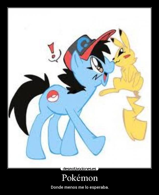 Pokémon - Donde menos me lo esperaba.
