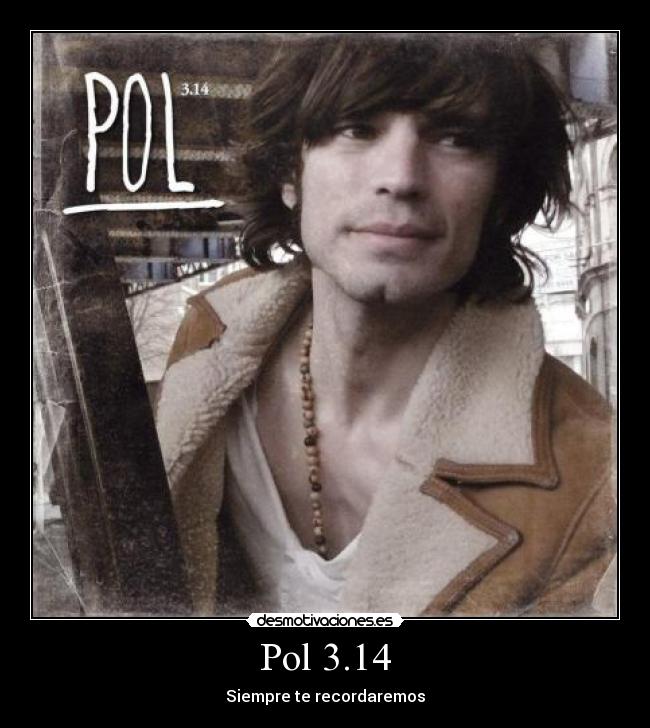 Pol 3.14 - Siempre te recordaremos