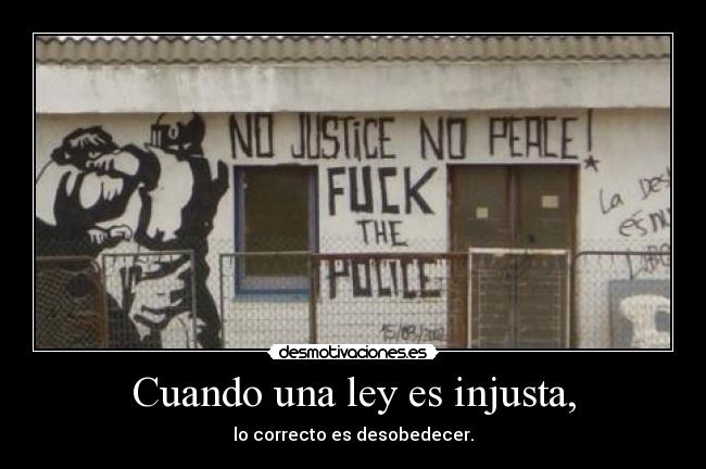 Cuando una ley es injusta, - 
