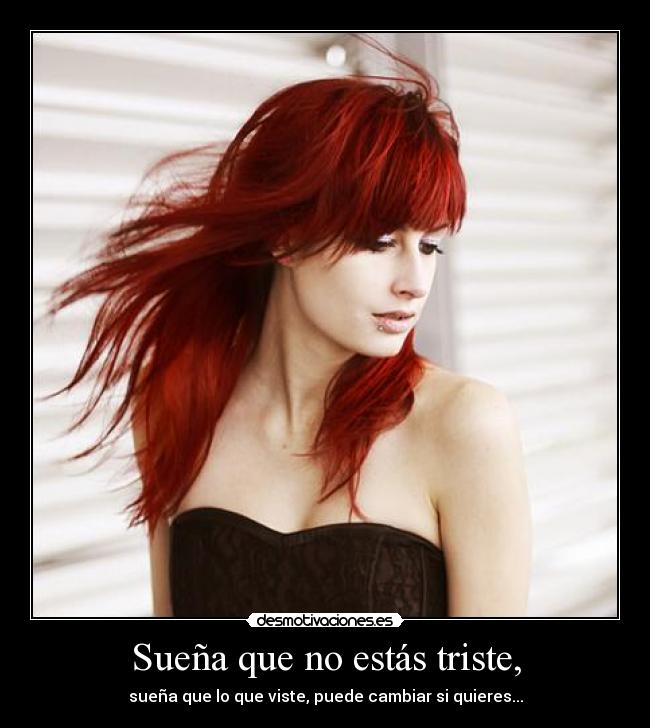 Sueña que no estás triste, - 