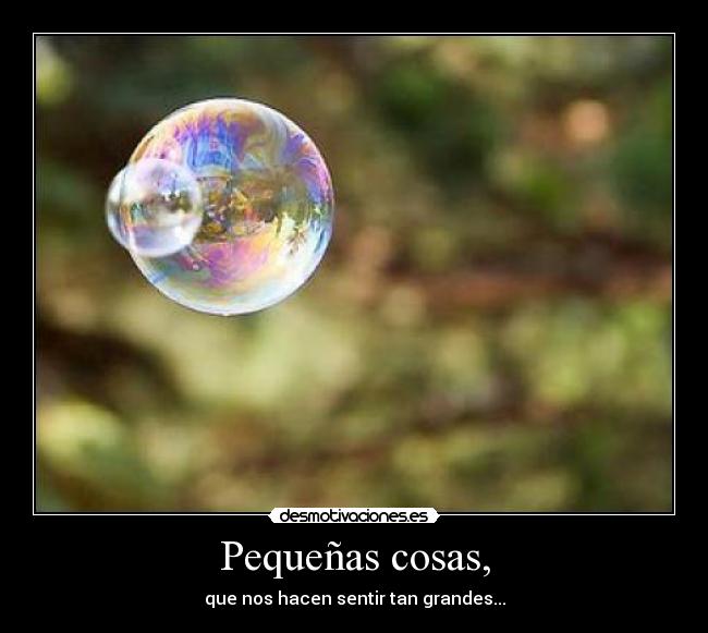 Pequeñas cosas, - 
