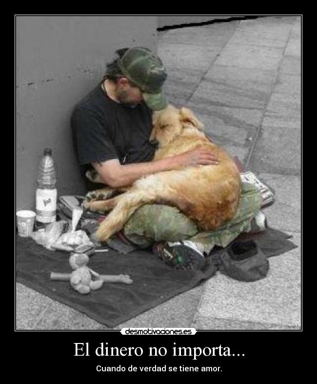 El dinero no importa... - Cuando de verdad se tiene amor.
