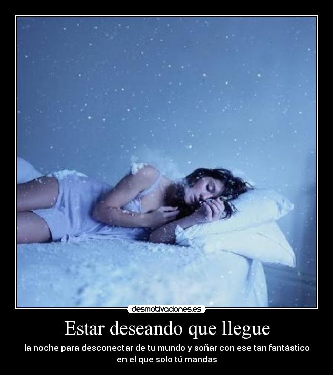 Estar deseando que llegue -