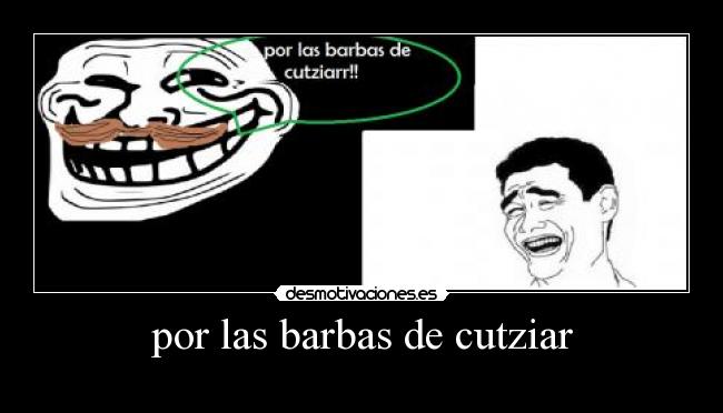 por las barbas de cutziar - 
