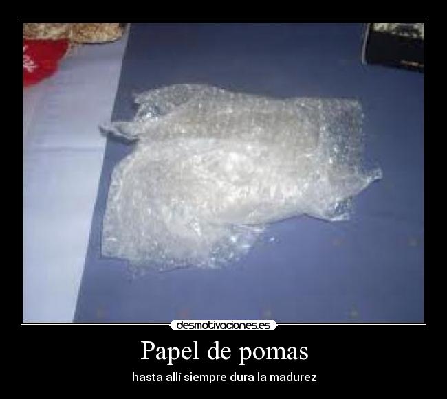 Papel de pomas - hasta allí siempre dura la madurez