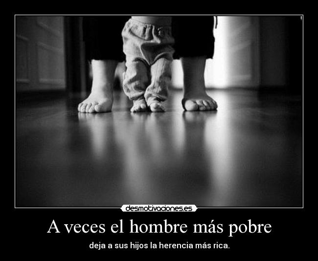 A veces el hombre más pobre -