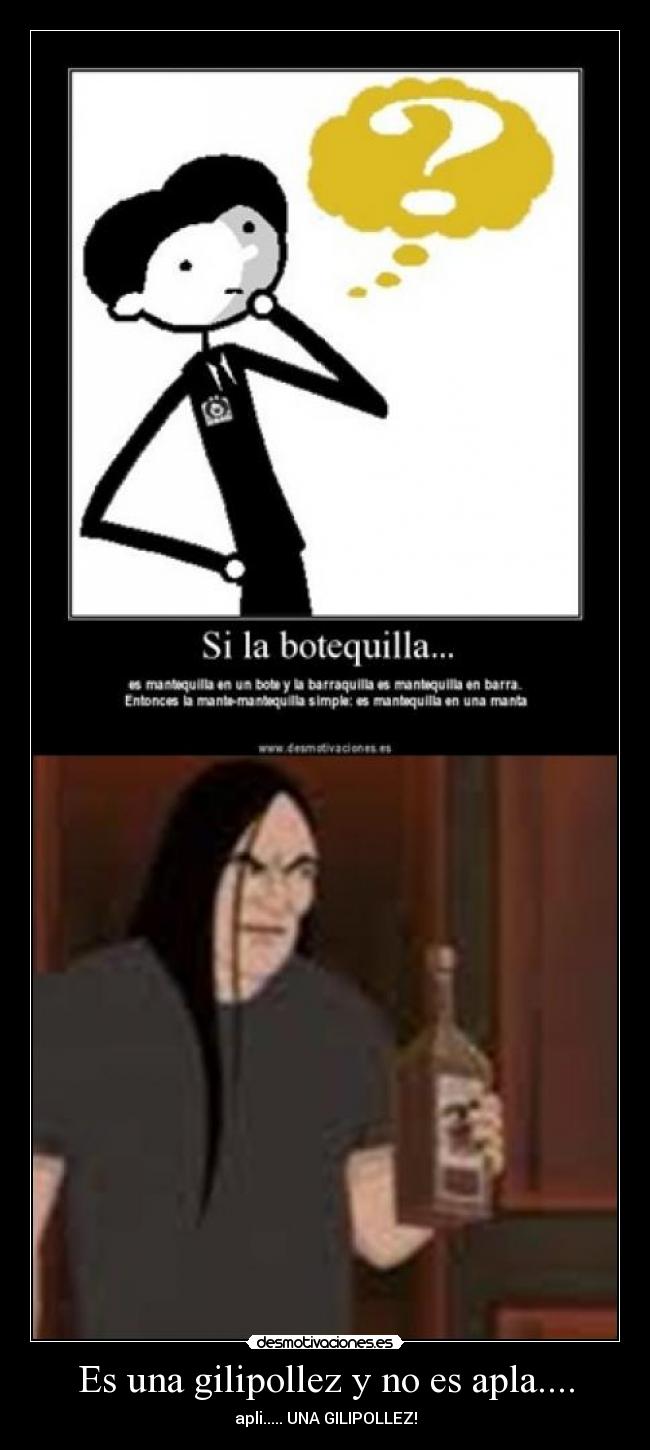 Es una gilipollez y no es apla.... -