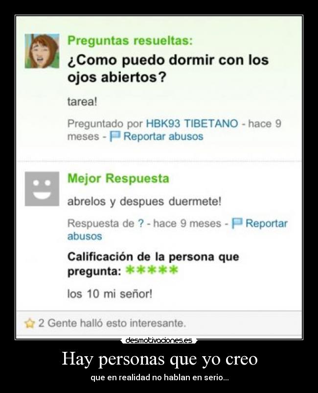 Hay personas que yo creo -