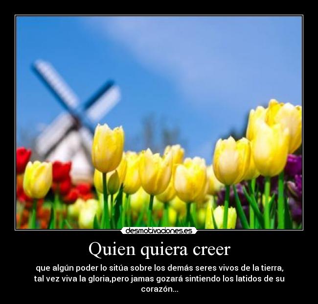 Quien quiera creer -