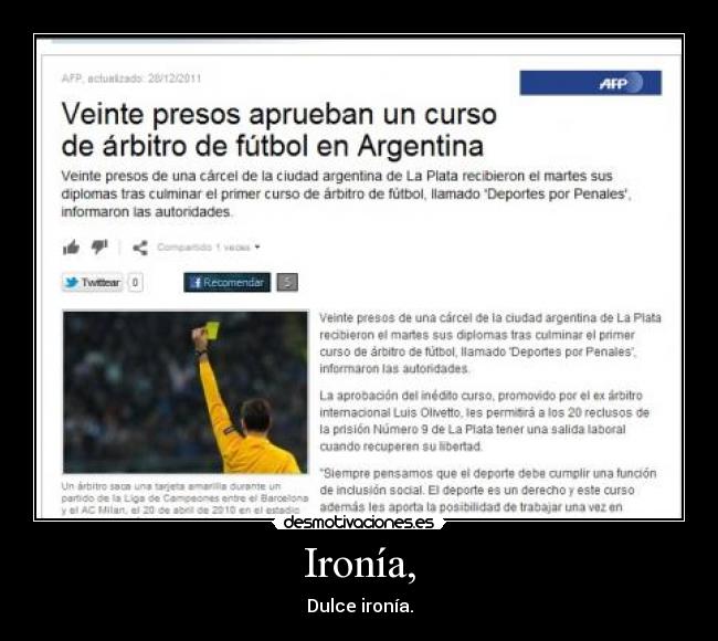 Ironía, - Dulce ironía.