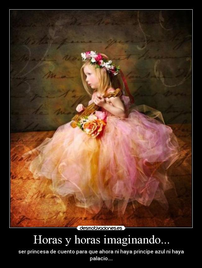 Horas y horas imaginando... - 