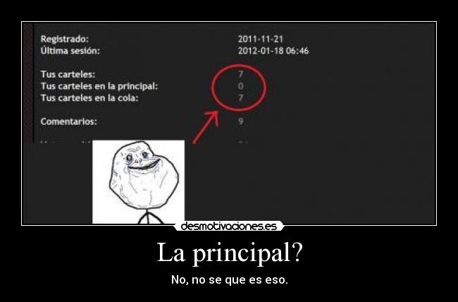 La principal? -