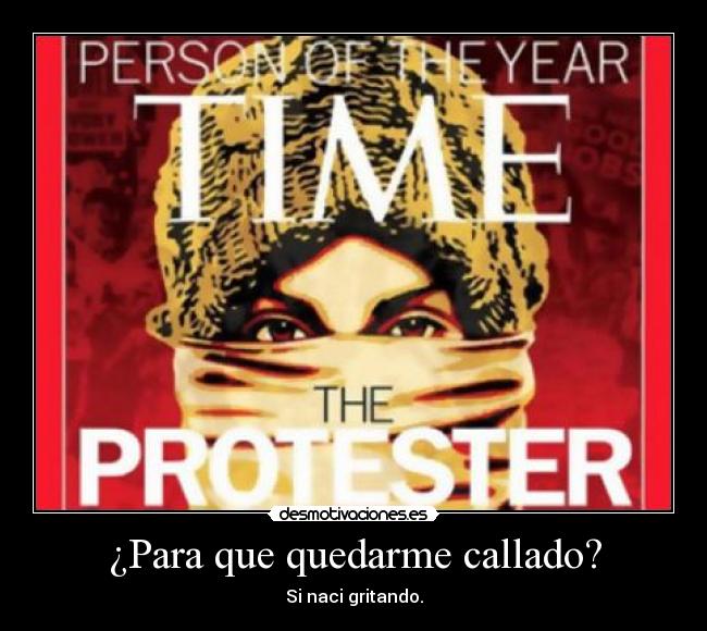 carteles para que quedarse callado protester time desmotivaciones