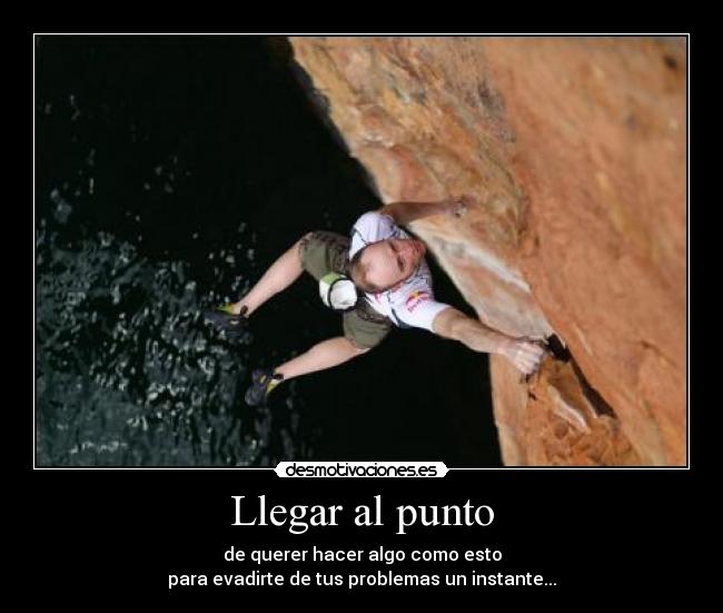 Llegar al punto - de querer hacer algo como esto
para evadirte de tus problemas un instante...