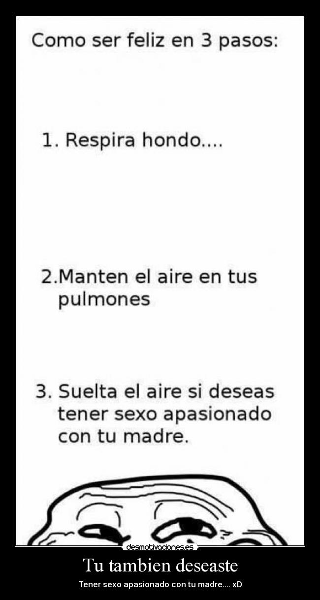 Tu tambien deseaste - Tener sexo apasionado con tu madre.... xD