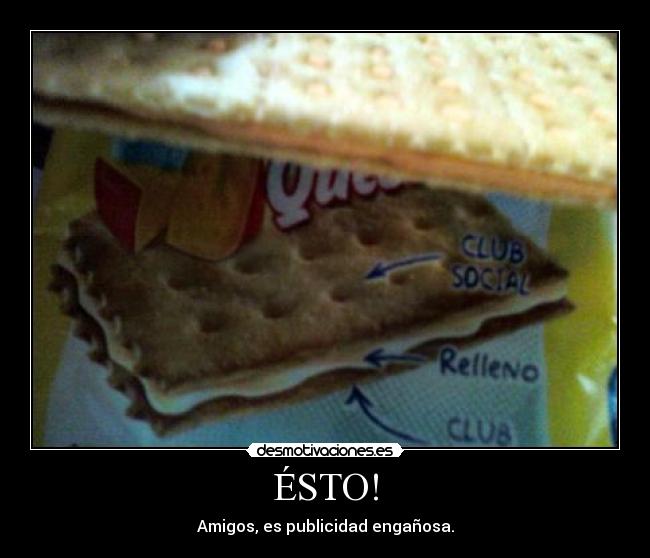 ÉSTO! - Amigos, es publicidad engañosa.