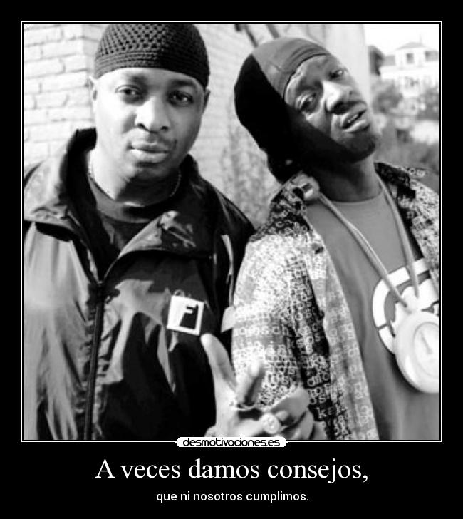 A veces damos consejos, - 