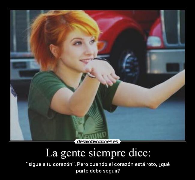 La gente siempre dice: -