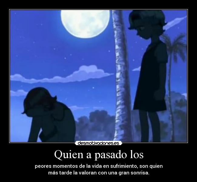 Quien a pasado los -