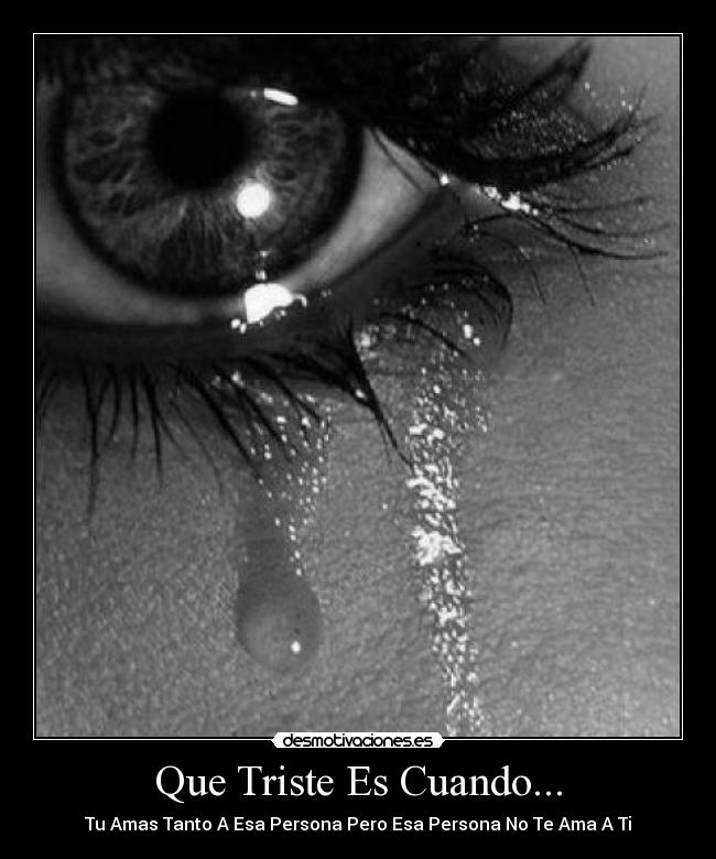Que Triste Es Cuando... -