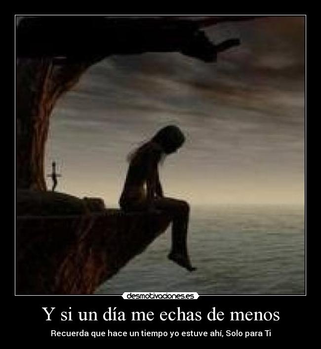Y si un día me echas de menos - 