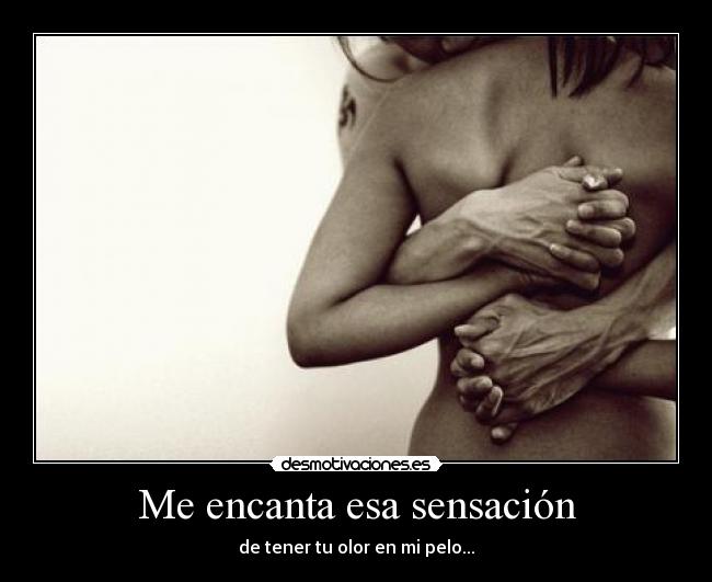 Me encanta esa sensación - 