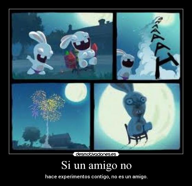 Si un amigo no -